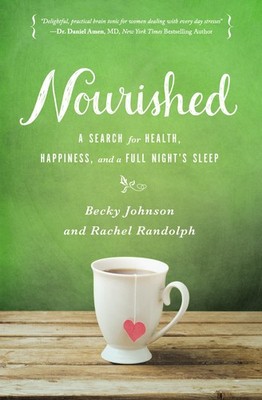 Nourished: A Search for Health, Happiness, and a Full Night s Sleep