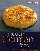 Modern German Food: Over 70 Contemporary Recipes-Roz Denny