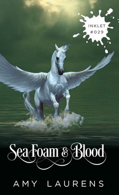 Amy Laurens Sea Foam And Blood (Taschenbuch) Inklet