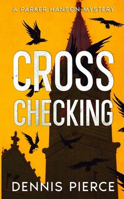 Cross Checking: A Parker Hanson mystery (Parker Hanson Mystery Series)