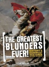 The Greatest Blunders...Ever! by Ian Whitelaw