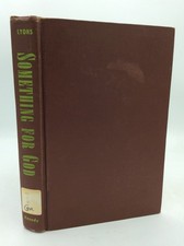 SOMETHING FOR GOD - Francis X. Lyons - 1960 - Gonzaga Chilutti - Catholic bio