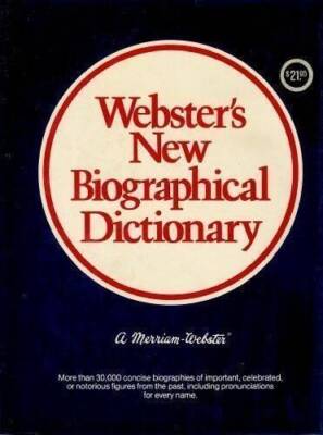 Merriam-Websters Biographical Dictionary - Hardcover By Merriam-Webster - GOOD