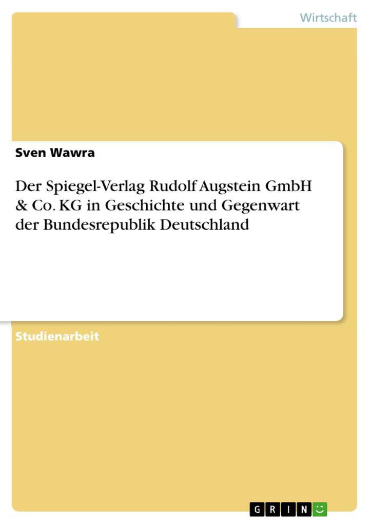 Thumbnail - Der Spiegel-verlag Rudolf Augstein Gmbh & Co. Kg In Geschichte Und