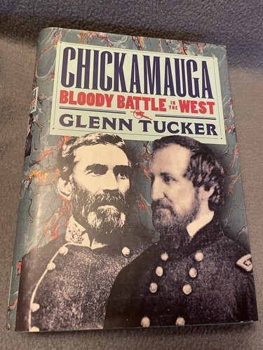 Chickamauga Bloody Battle in the West Glenn Tucker 1995 First Edition HC/DJ VGC+