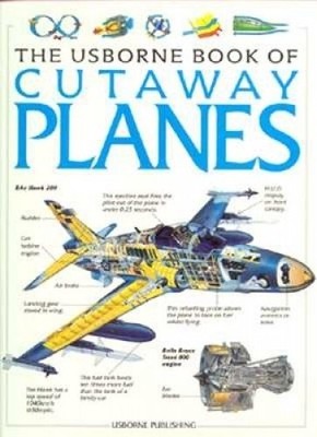 The Usborne Book of Cutaway Planes - Gifford, Clive