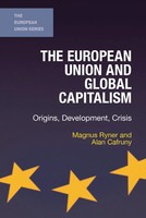 The European Union And Global Capitalism | Origins, Development, Crisis | Buch