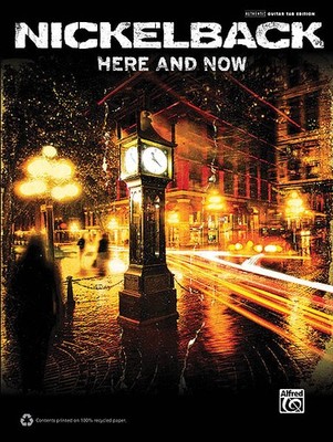 Nickelback Here & Now Guitar Tab Sheet Music Chords Lyrics Rock Songs Book