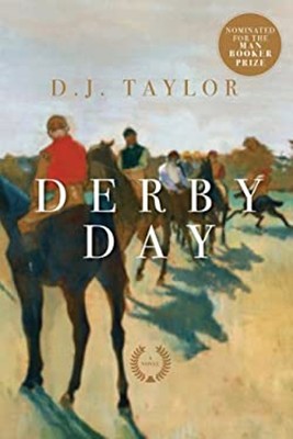 Derby Day Hardcover D. J. Taylor