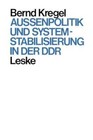 Aussenpolitik Und Systemstabilisierung in Der Ddr by Bernd Kregel (Paperback / softback, 2012)