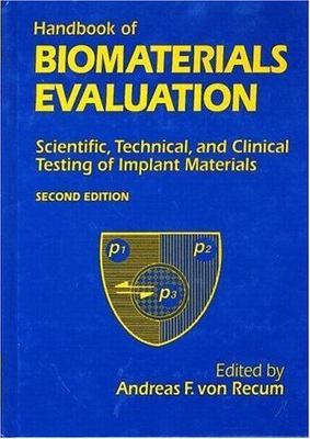 Handbook Of Biomaterials Evaluation: Scientific, Technical And Clinical Testing