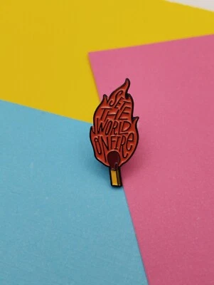 Pin/Anstecker - Streichholz , Flamme - Set the World on Fire
