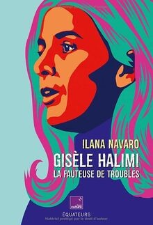Gisèle Halimi, la fauteuse de troubles  von Navaro,... | Buch | Zustand sehr gut