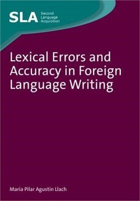 Lexical Errors and Accuracy in Foreign Language Writing (Paperback or Softback)
