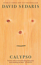 Calypso: 'Unquestionably the king of comic writing' Guardian - Sedaris, David