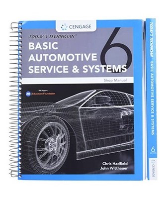 Today's Technician: Basic Automotive Service and Systems, Classroom Manual and S