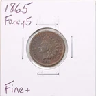 1865 Fancy 5 1C Indian Head Cent in Fine+ Condition #5335