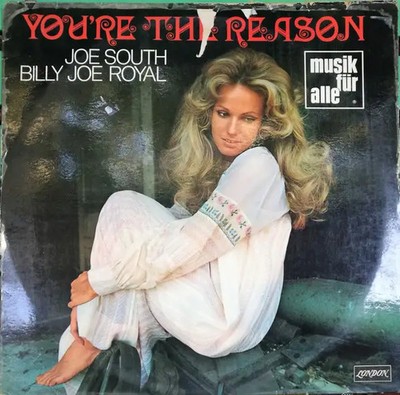 Joe South , Billy Joe Royal Youre The Reason London Records Vinyl LP
