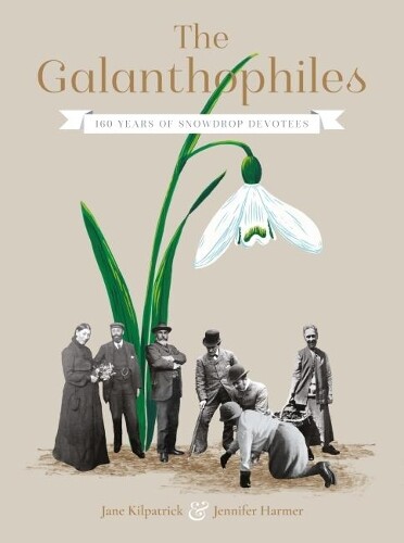 Thumbnail - Jane Kilpatrick Jennifer Harmer The Galanthophiles (gebundene Ausgabe)