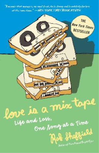 Rob Sheffield Love Is a Mix Tape (Tascabile)