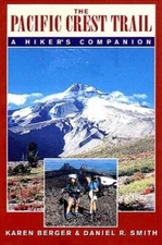 The Pacific Crest Trail: A Hikers Companion - Paperback - VERY GOOD