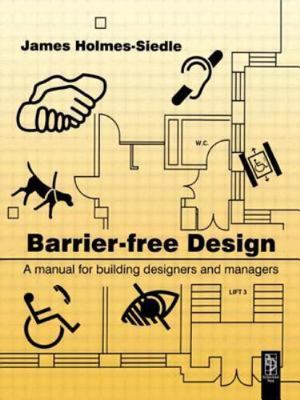 Barrier-Free Design : A Manual for Building Designers and Managers, Paperback...