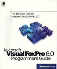 Microsoft Visual FoxPro 6.0 Programmer's Guide : The Essential Gu
