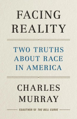 Facing Reality | Two Truths about Race in America | Charles Murray | Englisch