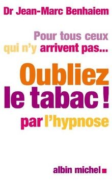Pour tous ceux qui ny arrivent pas... Oubliez le t... | Buch | Zustand sehr gut