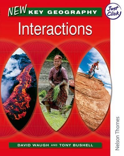 New Key Geography Interactions By David Waugh,Tony Bushell