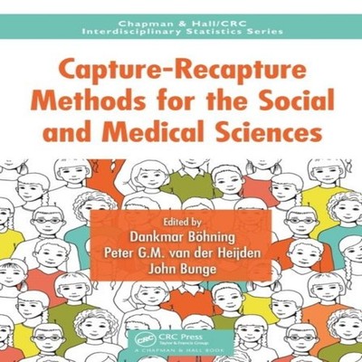 Capture-Recapture Methods for the Social and Medical Sciences Tay