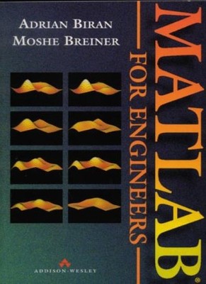 MATLAB for Engineers,Dr Adrian Biran, Moshe Breiner
