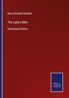 The Lady's Mile Mary Elizabeth Braddon