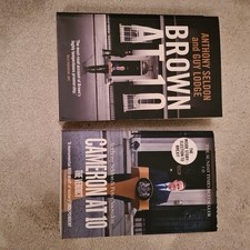 Brown At 10 by Guy Lodge & Anthony Seldon + Cameron At 10 by Anthony Seldon