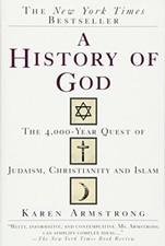 A History of God: The 4,000-Year Quest of Judaism, Christianity and Islam-Karen