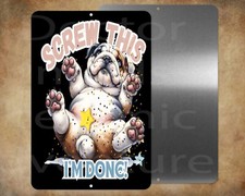 SCREW THIS I'M DONE funny 8" x 12" metal sign Made in USA