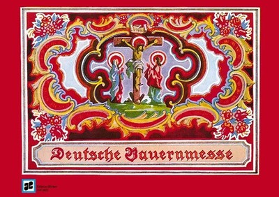 Deutsche Bauernmesse, gemischter Chor und Begleitung, Orgelauszug | Thoma | 2018