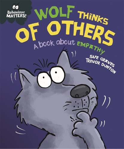 Behaviour Matters: Wolf Thinks of Others - A book about empat... - 9781445179971 - Image 6