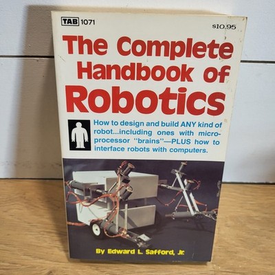 Complete Handbook Of Robotics 1st Edition Illustrated Robots computers 1978 AI