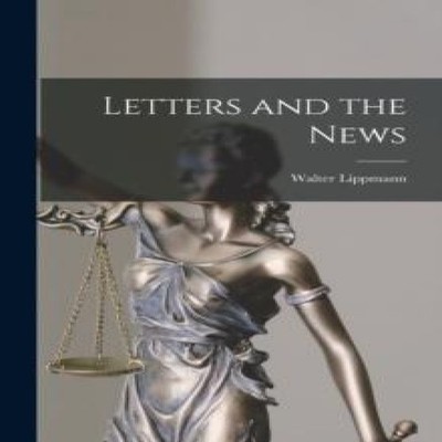 Letters and the News Walter Lippmann Paperback Creative Media Par