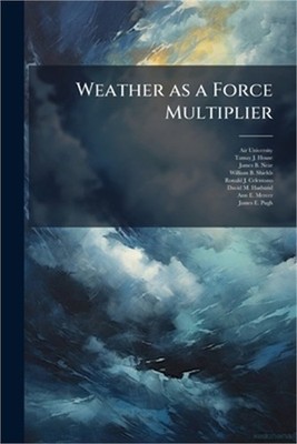 Weather as a Force Multiplier (Paperback or Softback)