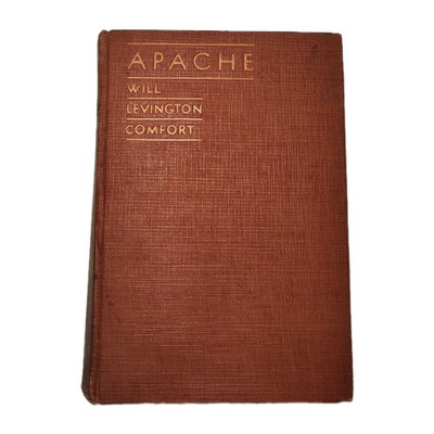 #ad #ad 1931 Apache By Will Levington Comfort 1st Edition E. P. Dutton amp; Co Hardcover $50.99