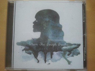 Daena Jay When The Bough Breaks CD #53