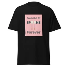 Fresh Out of Spoons Forever T-Shirt - Spoonie Chronic Illness Awareness Gift