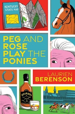 Peg and Rose Play the Ponies by Laurien Berenson Hardcover Book