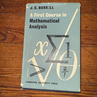 A First Course in Mathematical Analysis by J. C. Burkill , 1974 ,  Hardcover