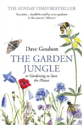 Dave Goulson The Garden Jungle (Tascabile)