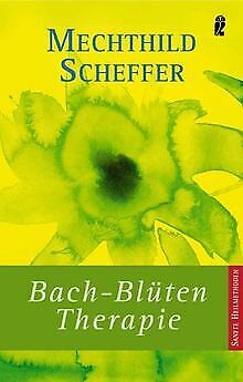 Bach-Blütentherapie von Scheffer, Mechthild | Buch | Zustand gut - Bild 1 von 1