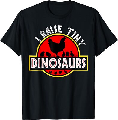Cute Funny Chicken Lover I Raise Tiny Dinosaurs Unisex T-Shirt
