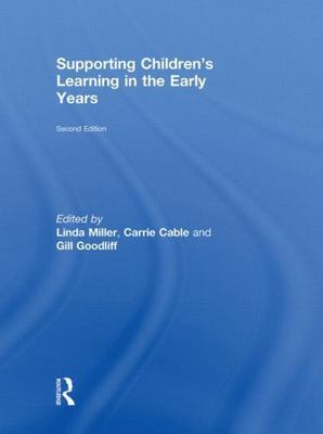 Supporting Children's Learning in the Early Years, Hardcover by Miller, Linda...